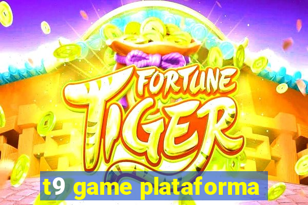 t9 game plataforma